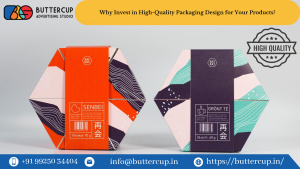 Why Invest in High-Quality Packaging Design for Your Products