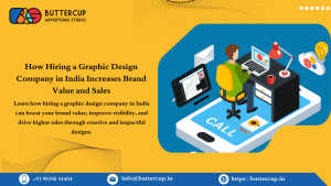 How Hiring a Graphic Design Company in India Increases Brand Value and Sales