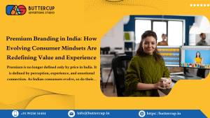 Premium Branding in India: How Evolving Consumer Mindsets Are Redefining Value and Experience
