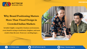 Why Brand Positioning Matters More Than Visual Design in Crowded Indian Markets